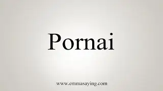 How To Say Pornai