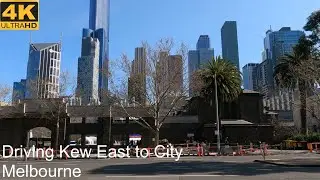 Driving Kew East to City Centre | Melbourne Australia | 4K UHD