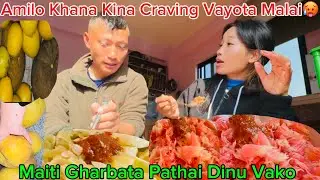 Amilo Khana Malai Kina Craving Vako Thiyo|| Maiti Ghar Bata Aayeko Bhokate Ra Nibuwale Din Banayo🥶🥵