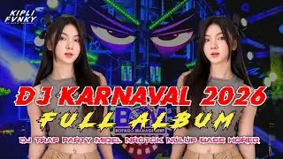 DJ KARNAVAL TERBARU 2026 FULL ALBUM _ TRAP PARTY AMUNISI CEK SOUND TAHUN BARU FULL BASS HOREG 