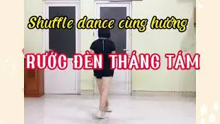 RƯỚC Đ&Egrave;N TH&Aacute;NG T&Aacute;M. SHUFFLE DANCE C&Ugrave;NG HƯỚNG. Link hướng dẫn bấm ▶️