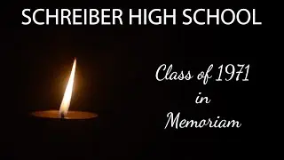 SCHREIBER HIGH SCHOOL CLASS OF 1971 MEMORIAM