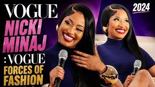 Nicki Minaj Vogue Forces Of Fashion 2024