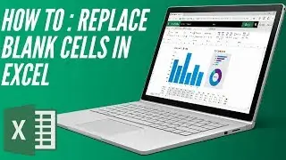 How To : replace blank cells in excel