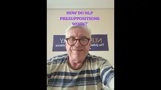 How do NLP Presuppositions work?