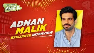 Cricket Mehfil: Episode 23 | Adnan Malik Interview