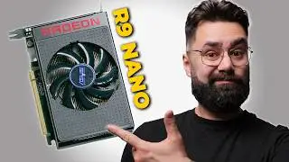 I bought a RADEON R9 NANO in 2026