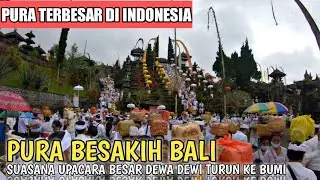 PURA BESAKIH BALI | PURA TERBESAR DI INDONESIA | BALI HARI INI