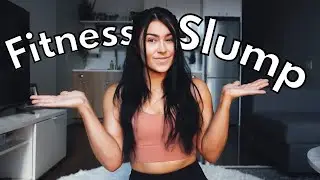 Tips for getting out of a FITNESS SLUMP (How to get back on track)
