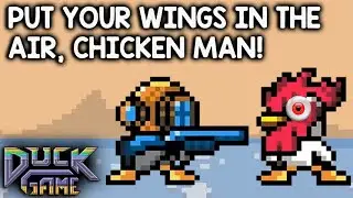 PUT YER WINGS IN THE AIR, CHICKEN DUDE! -- Let's Play Duck Game (Local Versus)(Steam Workshop)