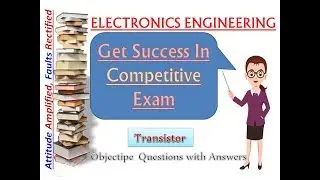 Basic Electronics Objective Questions And Answers pdf over Basics Of Transistor