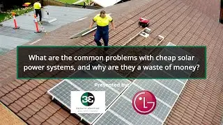 What are the common problems with cheap solar power systems, and why are they a waste of money?