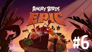 Angry Birds Epic - iPhone/iPod Touch/iPad/Android - Walkthrough - Part 6