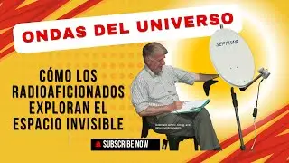 Ondas del universo: c&oacute;mo los radioaficionados exploran el espacio invisible