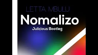 Letta Mbulu-Nomalizo (Julicious Bootleg)