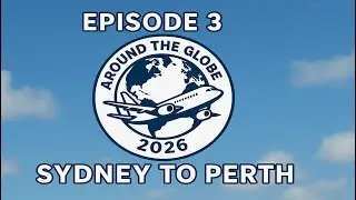 Around The Globe | Episode 3 | Sydney to Perth #xplane12 #aroundtheglobe  #flightfactor 