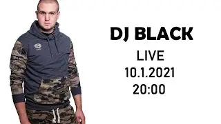 Dj BLACK - Novoročná LIVE Párty (10.1.2021-20:00)