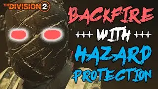 *Backfire with Hazard Protection!* The Division 2 Backfire SMG Build with 100% Hazard Protection