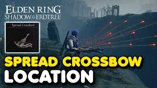 Elden Ring DLC - Spread Crossbow Location (Shadow of The Erdtree Weapon)
