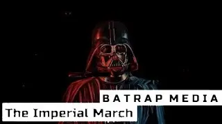 Imperial March (Trap Remix) - Batrap Media - [Star Wars Trap] - Darth Vader