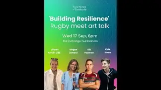 Touchlines of Fortitude: Building Resilience though rugby and art