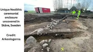 Unique Neolithic ceremonial enclosure uncovered in Sk&aring;ne, Sweden