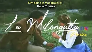 Olvidarte Jamás (Bolero 1977) Pepe Triviño