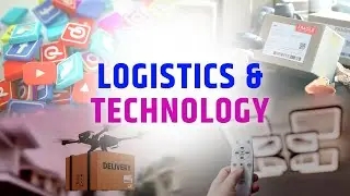 Logistics and Technology | 5 Technological Advancement to Logistics | Fast Logistics