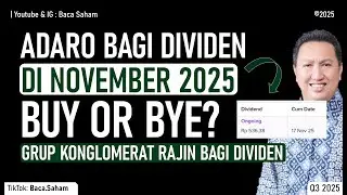 ADARO Bagi Dividen di November 2025 !!! Salah Satu Grup Konglomerat yang Rajin Bagi Dividen
