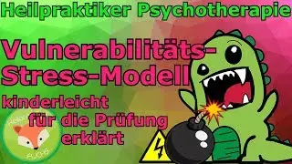 Heilpraktiker Psychotherapie: VULNERABILITÄTS-STRESS-MODELL für die mündliche Prüfung (+Beispiel)