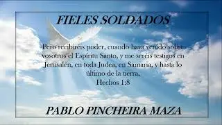 Fieles Soldados - Pablo Pincheira Maza
