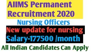 AIIMS Permanent Recruitment 2020 ll Nursing Officers ll177500 payment