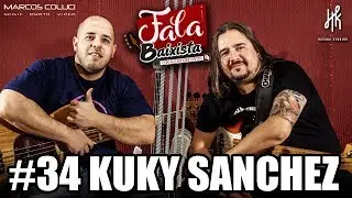 Fala Baixista #34 - Kuky Sanchez (Pedra Let&iacute;cia)
