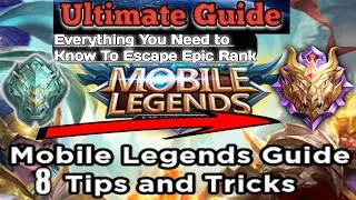 8 Tips & Tricks To Escape Epic Rank !! (Mobile Legends Bang Bang) (S24)