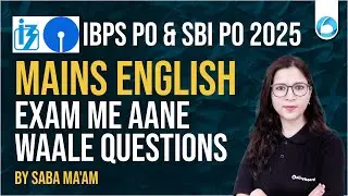 IBPS PO & SBI PO ENGLISH 2025 | MAINS ENGLISH Exam Me Aane Waale Questions | By Saba Gani Ma'am