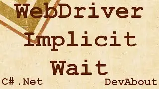 Tutorial - Seleniun WebDriver Implicit Wait in C# .Net