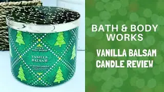 Bath & Body Works VANILLA BALSAM Candle Review