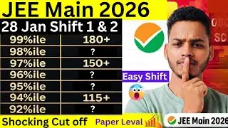 JEE Main 2026: 28 Jan Shift 1& 2 Marks vs Percentile| #jeemain2026 #jeecutoff 