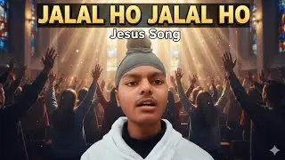 Jalal Ho Jalal Ho | Lucky Blessing | New Hindi Christian Worship Song 2026