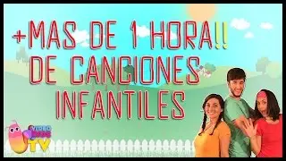 + 1 HORA ♫♪ LAS MEJORES CANCIONES INFANTILES ♫♪ canción completa con baile