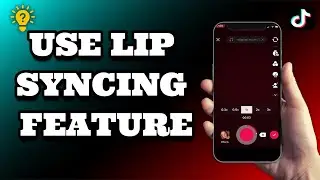 How To Use TikTok's Lip Syncing Feature | Social Tech Insider