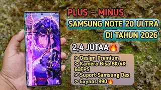 Plus ~ Minus Beli Samsung Galaxy Note 20 ULTRA Di Tahun 2026🔥 2 JUTAAN WPRTH IT⁉️