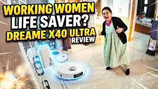 Working Women Life Saver? Dreame X40 Ultra Robot Review 