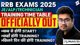 RRB JE/ ALP/ Technician Training Centre, Period Officially Out | RRB JE Training Update by Mohit Sir