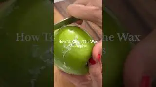 How To Clean The Wax Off Apples#food #foodie #recipe #delicious #healthyfood #yummy #healthylife