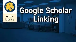 How to Link Google Scholar to Library Resources