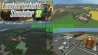 LS17 I Mods der Woche KW10