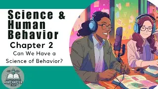 ABA Chapter Chat: Science and Human Behavior - Chapter 2 | Can We Have a Science of Behavior?