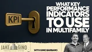 What Key Performance Indicators To Use in Multifamily | How To with Gino Barbaro