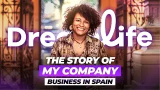 My company story: DreamLife Spain | How to start a business in Spain
